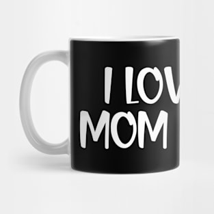 I Love My Mom & Dad - Family Mug